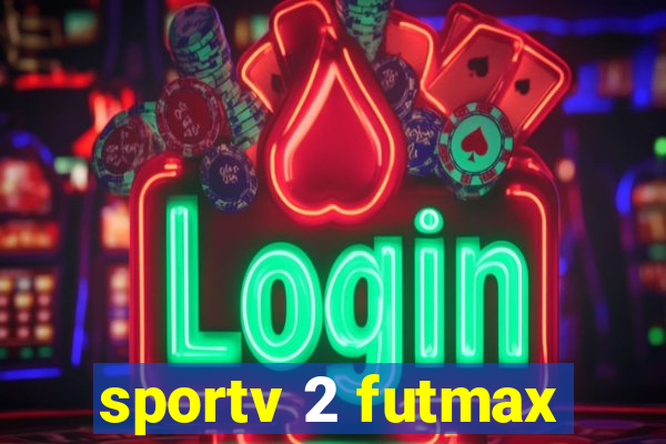 sportv 2 futmax